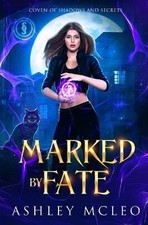 Marked by Fate: A Crowns of Magic Universe Series By Ashley McLeo - New Copy ...