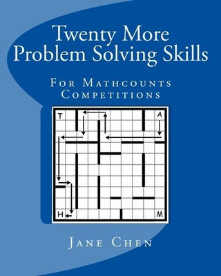 Twenty More Problem Solving Skills For Mathcounts Competitions (Twenty and T...