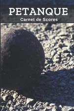 PETANQUE : Carnet de Scores: Livre ..., �ditions, MISA 