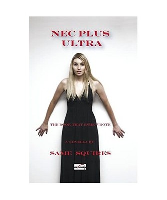 Nec Plus Ultra: the book that Esme wrote, Same Squires