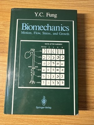 Biomechanics : Motion, Flow, Stress, and Growth                                