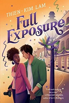 Full Exposure: A Novel, Lam, Thien-Kim