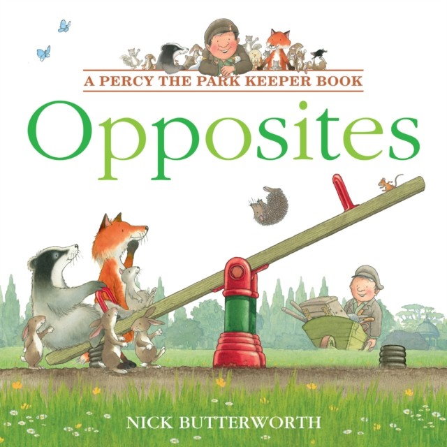 Opposites (Percy the Park Keeper) by Nick Butterworth NEW - Image 2