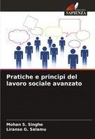 Mohan S. Singhe (U. A.) | Pratiche E Principi Del Lavoro Sociale Avanzato | Buch