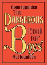 The Dangerous Book for Boys - Hardcover By Iggulden, Conn - GOOD