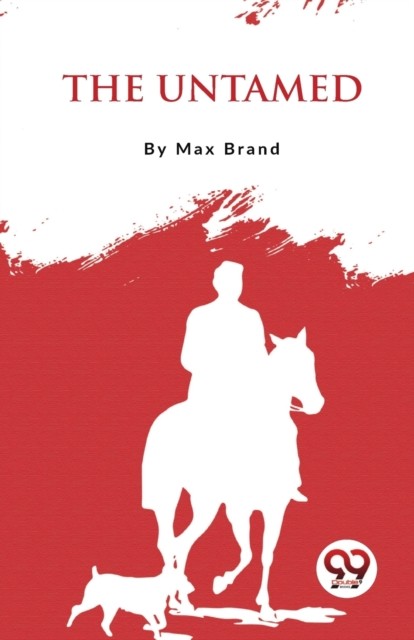 The Untamed by Max Brand PAPERBACK 9789357482707