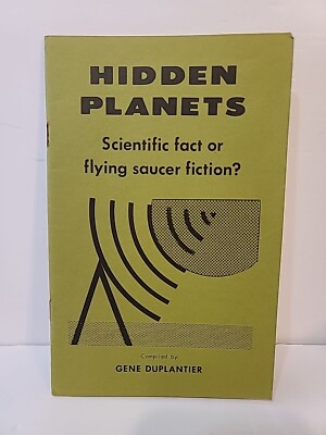 ''''HIDDEN PLANETS'' SCIENTIFIC FACT OR FLYING SAUCER FICTION - GENE DUPLANTIER