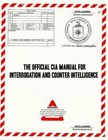 The Official Cia Manual Of Interrogation And Counterintelligence: The Kubar.