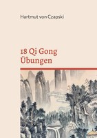 18 Qi Gong ÜBungen Hartmut Von Czapski