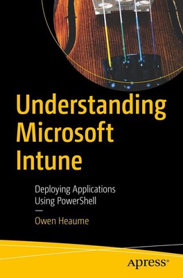 Understanding Microsoft Intune | Deploying Applications Using PowerShell | Buch