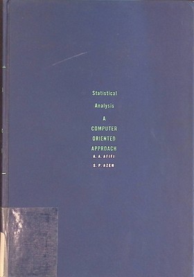 Statistical Analysis: A Computer Oriented Approach Afifi, A.A. and S.P. Azen:
