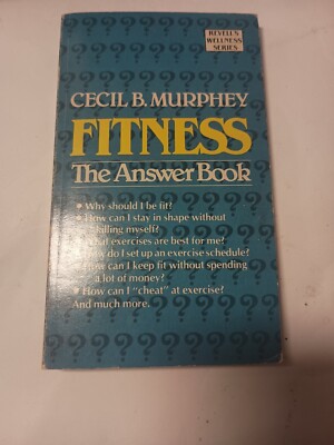Fitness: The Answer Book by Cecil B. Murphey (1983, PB) D14