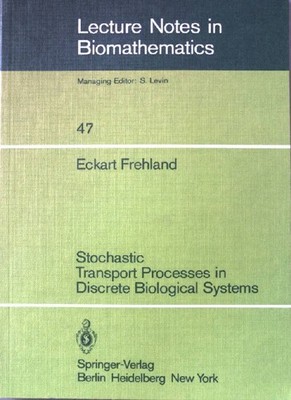 Stochastic transport processes in discrete biological systems. Lecture notes in 