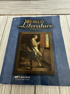 A Beka World Literature Fourth Edition T1 grade 10