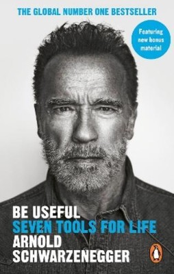 Arnold Schwarzenegger Be Useful (Paperback) (UK IMPORT)