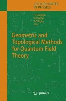 Geometric and Topological Methods for Quantum Field Theory by... - 9783642063510