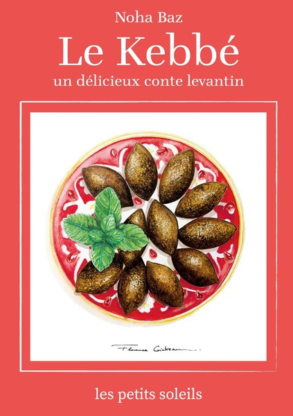 Le Kebbé Un Conte Levantin Noha Baz Taschenbuch Les Gouts Du Levant FranzöSisch-image