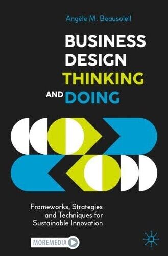 Thumbnail - Angèle M. Beausoleil Business Design Thinking And Doing (taschenbuch)
