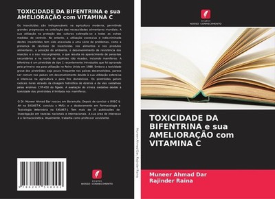 TOXICIDADE DA BIFENTRINA e sua AMELIORAÇÃO com VITAMINA C Muneer Ahmad Dar