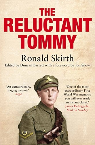 The Reluctant Tommy: An Extraordinary Memoir of First World War Ronald Skirth