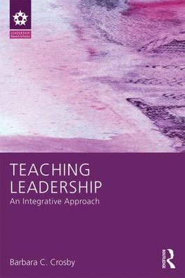 Teaching Leadership; Leadership: Research and - paperback, 9781138825048, Crosby