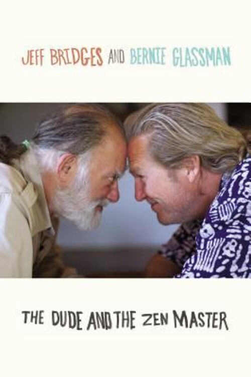 The Dude and the Zen Master Hardcover Bernie, Bridges, Jeff Glass