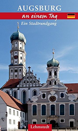 Michael Schulze Augsburg an einem Tag: Ein Stadtrundgang (Tascabile)