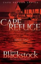 Cape Refuge (Cape Refuge, No. 1) - Paperback By Blackstock, Terri - VERY GOOD