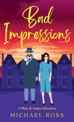 Bad Impressions by Michael Ross Hardcover Book