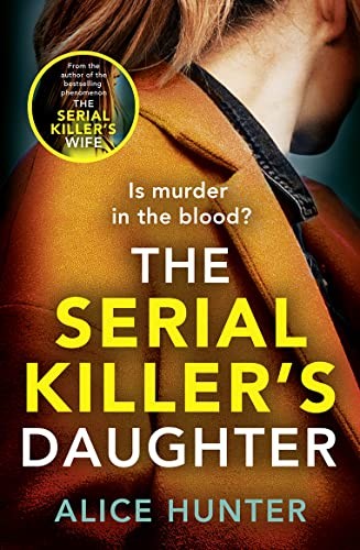 The Serial Killer’s Daughter: The new killer book of summer 2022