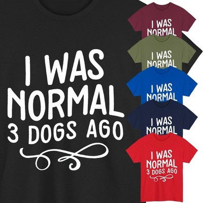 Funny Dog Men's T-Shirt I Was Normal 3 Dogs Ago Cute Pet Lover Gift Graphic Tee