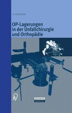OP-Lagerungen in der Unfallchirurgie und Orth...