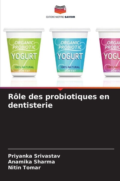 RôLe Des Probiotiques En Dentisterie Priyanka Srivastav-image