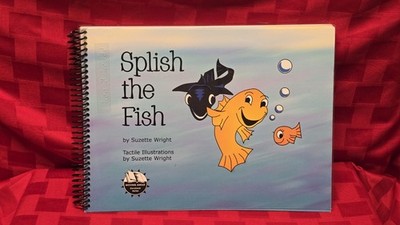 Splish the Fish APH Tactile Braille Storybook Suzette Wright Moving Ahead