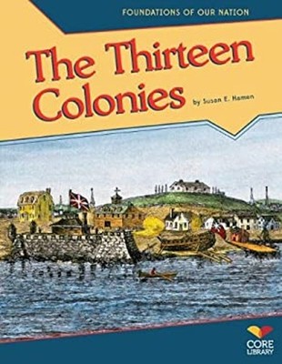 Thirteen Colonies Library Binding Susan E. Hamen