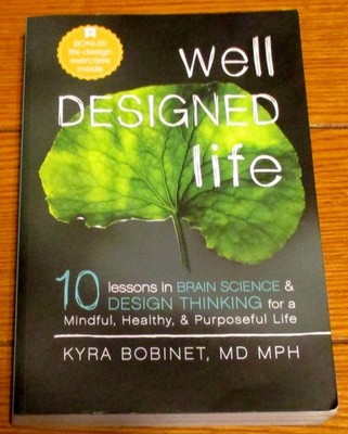 2015 Well Designed Life by Kyra Bobinet SIGNED First Edition TPB Book