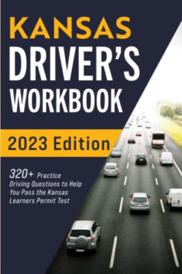 Kansas Driver's Workbook: 320+ Practice Driving Questio -  NEW Connect Prep 2021