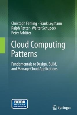 Cloud Computing Patterns: Grundlagen zum Entwerfen, Erstellen und Verwalten der Cloud