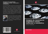 April Chow | Imagem De RessonâNcia MagnéTica Celular, Molecular E MetabóLica