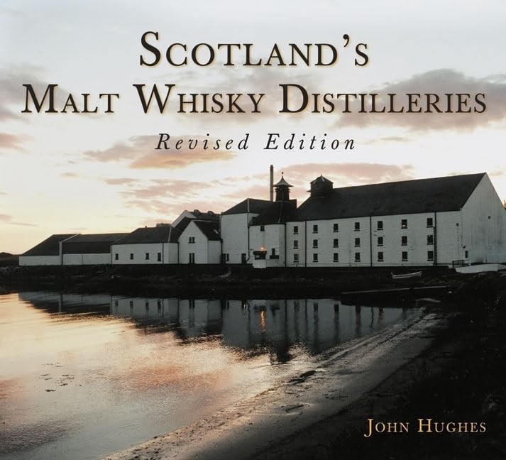 Scotland's Malt Whisky Distilleries,John Hughes- 9780752450544