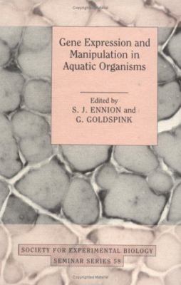 Gene Expression and Manipulation in Aquatic Organisms Ennion Goldspink Hardback