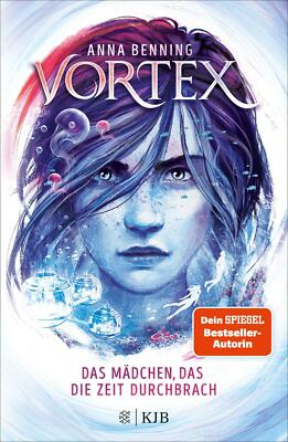 VORTEX 2 - Das Mädchen, das die Zeit durchbrach    UNGELESEN ° von Anna Benning