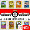 2022 Pokemon Astral Radiance Choose Your Card/Complete Your Set!