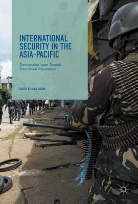 International Security in the Asia-Pacific Alan Chong