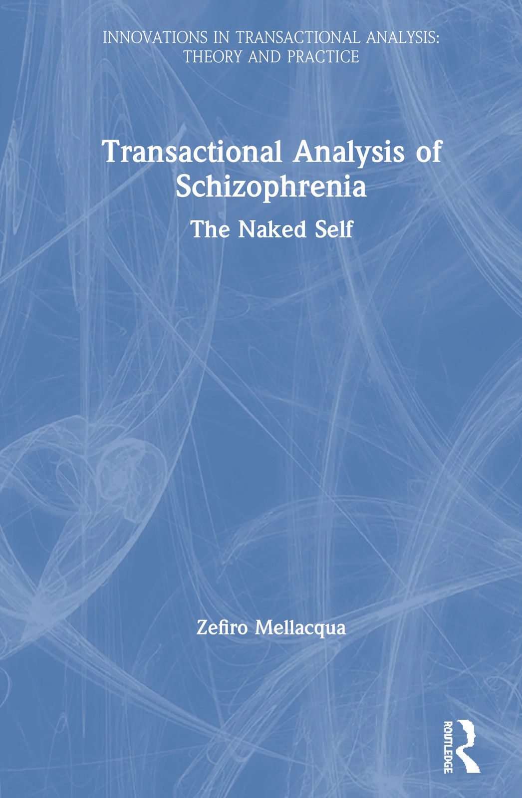 Transactional Analysis of Schizophrenia