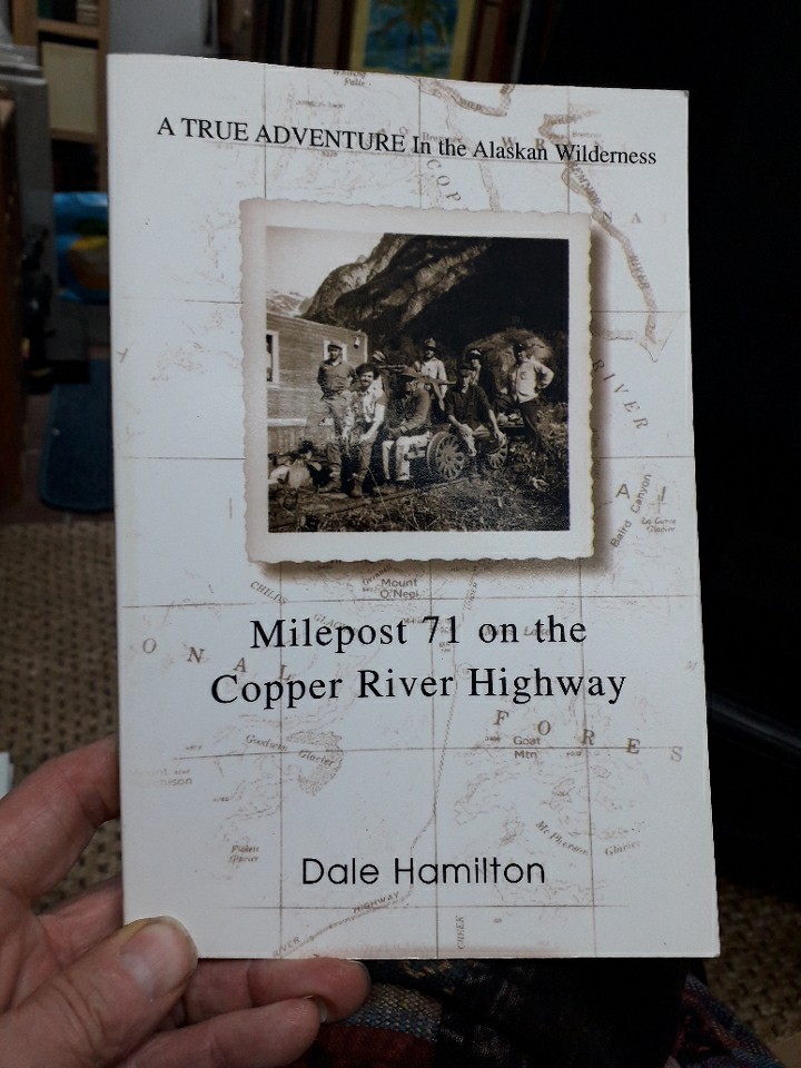 Milepost 71 on the Copper River Highway: A TRUE ADVENTURE In the Alaskan Wild...
