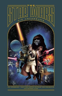 George Lucas The Star Wars - Die Urfassung