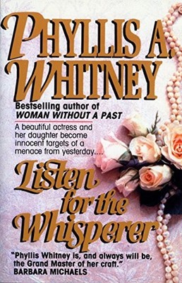 LISTEN FOR THE WHISPERER By Phyllis A. Whitney *Excellent Condition*
