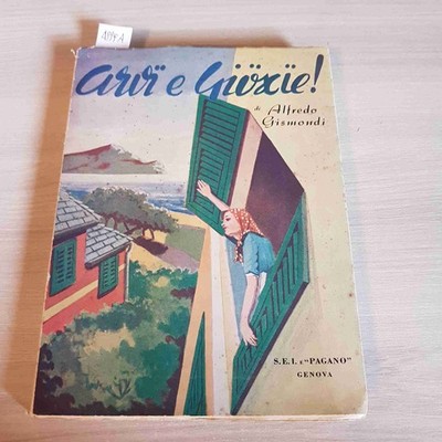 ARVI E GIOXIE - ALFREDO GISMONDI - SEI E PAGANO - 1953 Dialektgedicht