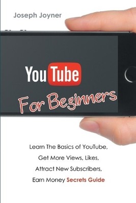 Joseph Joyner Youtube For Beginners (Paperback)